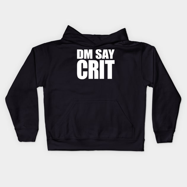 DM SAY CRIT [white] Kids Hoodie by DCLawrenceUK